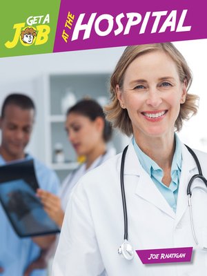 cover image of Get a Job at the Hospital
